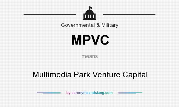 What does MPVC mean? It stands for Multimedia Park Venture Capital