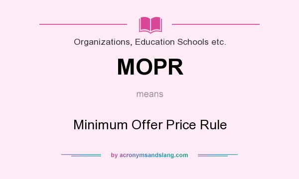 What does MOPR mean? It stands for Minimum Offer Price Rule