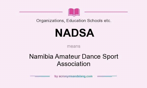 What does NADSA mean? It stands for Namibia Amateur Dance Sport Association