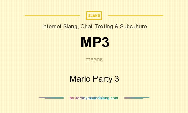 What does MP3 mean? It stands for Mario Party 3