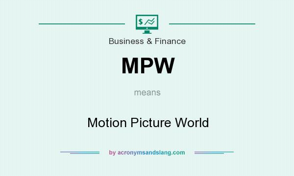 What does MPW mean? It stands for Motion Picture World