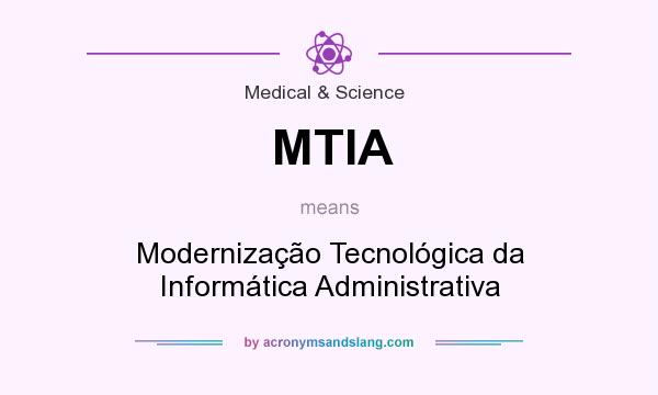 What does MTIA mean? It stands for Modernização Tecnológica da Informática Administrativa