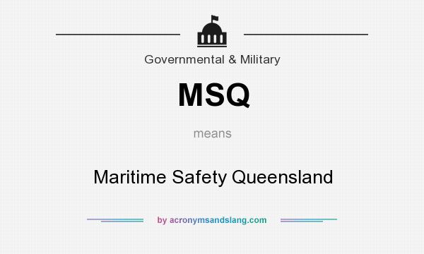 What does MSQ mean? It stands for Maritime Safety Queensland
