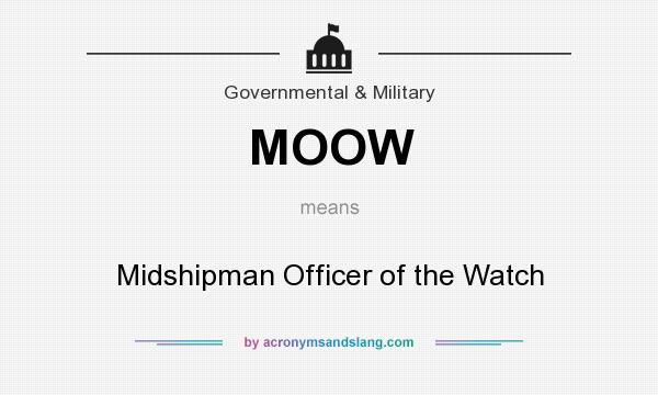 What does MOOW mean? It stands for Midshipman Officer of the Watch