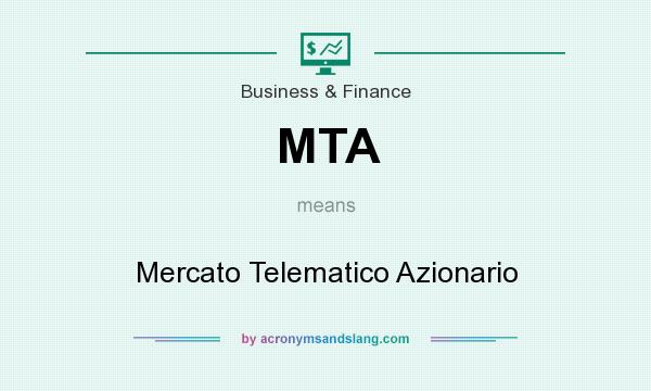 What does MTA mean? It stands for Mercato Telematico Azionario