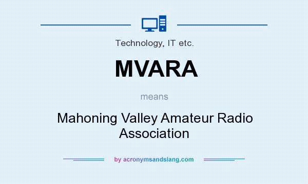 What does MVARA mean? It stands for Mahoning Valley Amateur Radio Association