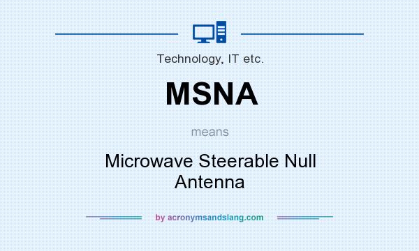 What does MSNA mean? It stands for Microwave Steerable Null Antenna