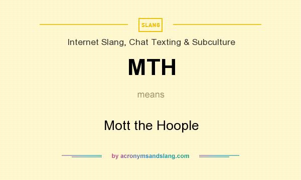What does MTH mean? It stands for Mott the Hoople