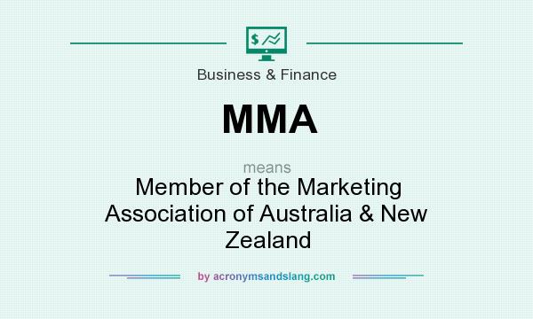 What does MMA mean? It stands for Member of the Marketing Association of Australia & New Zealand