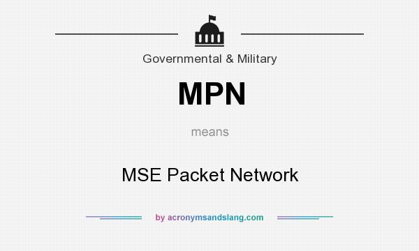 What does MPN mean? It stands for MSE Packet Network