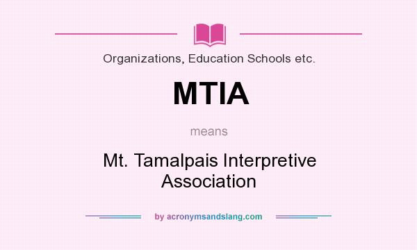 What does MTIA mean? It stands for Mt. Tamalpais Interpretive Association