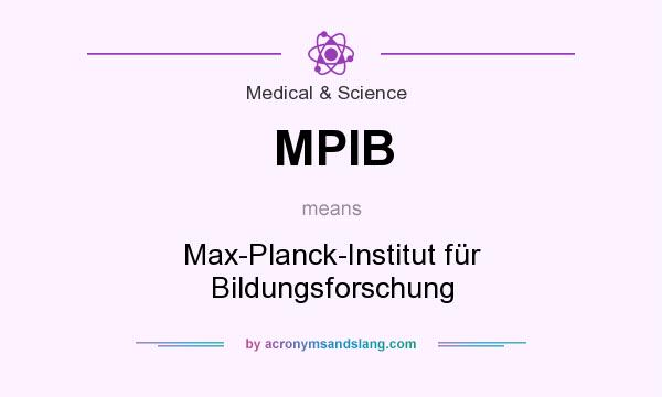 What does MPIB mean? It stands for Max-Planck-Institut für Bildungsforschung