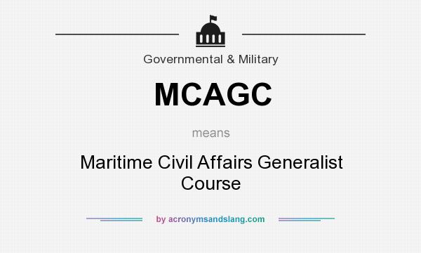 What does MCAGC mean? It stands for Maritime Civil Affairs Generalist Course