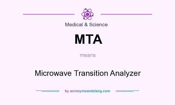 What does MTA mean? It stands for Microwave Transition Analyzer