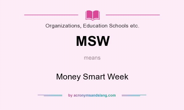 What does MSW mean? It stands for Money Smart Week