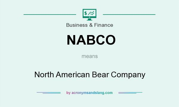 What does NABCO mean? It stands for North American Bear Company