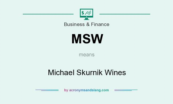 What does MSW mean? It stands for Michael Skurnik Wines