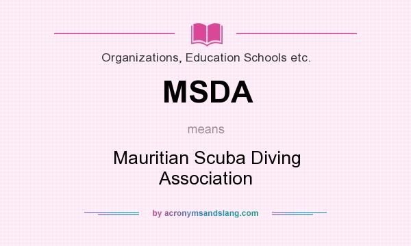 What does MSDA mean? It stands for Mauritian Scuba Diving Association