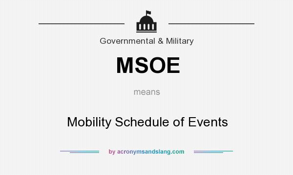 What does MSOE mean? It stands for Mobility Schedule of Events