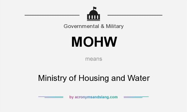 What does MOHW mean? It stands for Ministry of Housing and Water