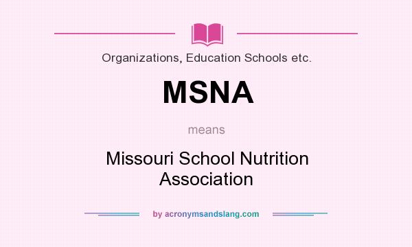 What does MSNA mean? It stands for Missouri School Nutrition Association