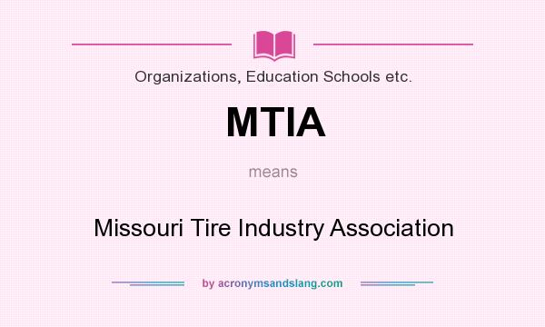 What does MTIA mean? It stands for Missouri Tire Industry Association