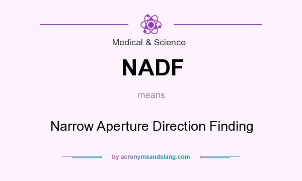 What does NADF mean? It stands for Narrow Aperture Direction Finding