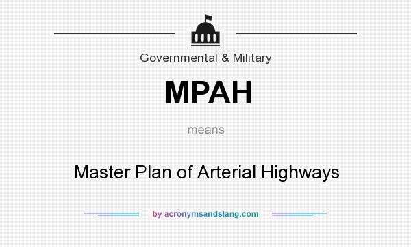 What does MPAH mean? It stands for Master Plan of Arterial Highways