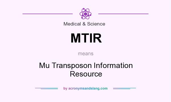 What does MTIR mean? It stands for Mu Transposon Information Resource