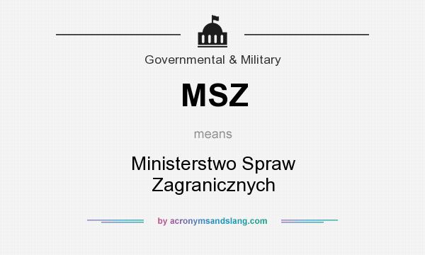 What does MSZ mean? It stands for Ministerstwo Spraw Zagranicznych