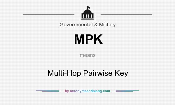 What does MPK mean? It stands for Multi-Hop Pairwise Key