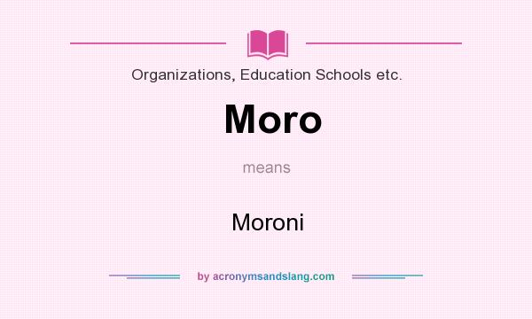 What does Moro mean? It stands for Moroni