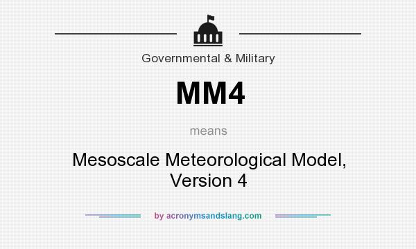 What does MM4 mean? It stands for Mesoscale Meteorological Model, Version 4