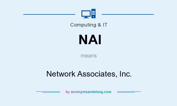 What does NAI mean? It stands for Network Associates, Inc.