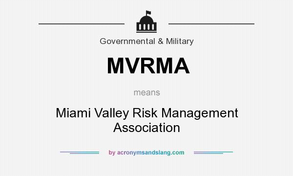 What does MVRMA mean? It stands for Miami Valley Risk Management Association