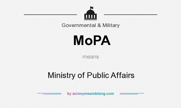 What does MoPA mean? It stands for Ministry of Public Affairs