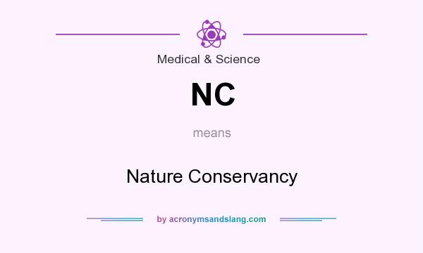 What does NC mean? It stands for Nature Conservancy