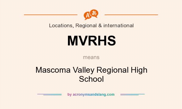 What does MVRHS mean? It stands for Mascoma Valley Regional High School
