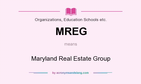 What does MREG mean? It stands for Maryland Real Estate Group
