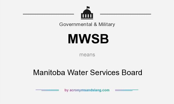 What does MWSB mean? It stands for Manitoba Water Services Board