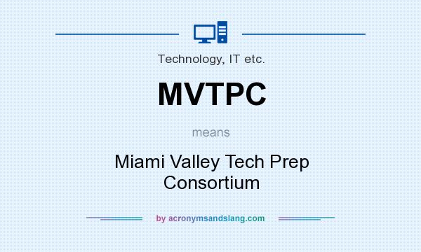 What does MVTPC mean? It stands for Miami Valley Tech Prep Consortium