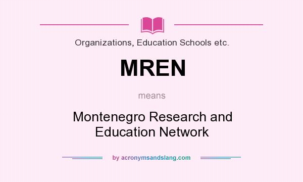 What does MREN mean? It stands for Montenegro Research and Education Network