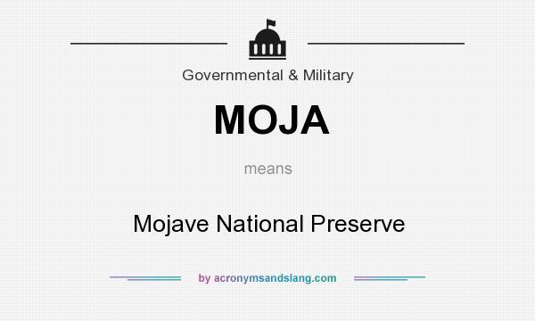 What does MOJA mean? It stands for Mojave National Preserve