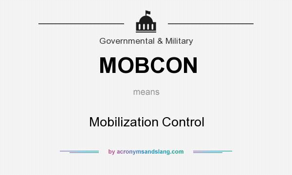 What does MOBCON mean? It stands for Mobilization Control