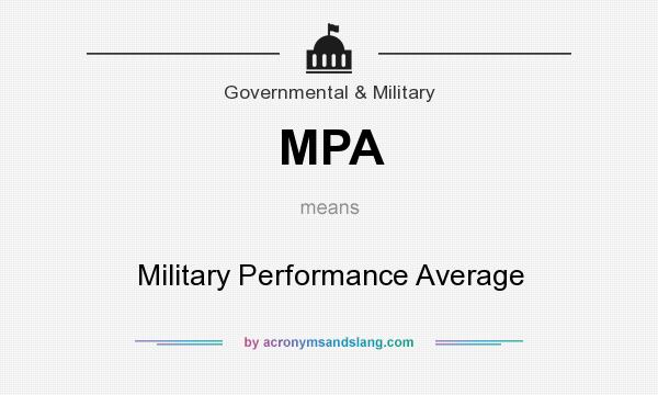 What does MPA mean? It stands for Military Performance Average