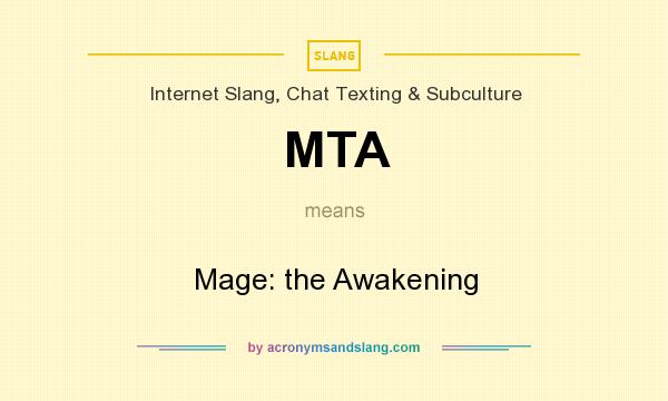 What does MTA mean? It stands for Mage: the Awakening