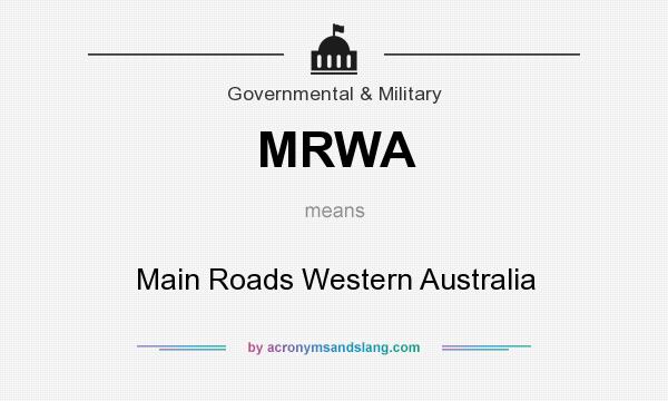 What does MRWA mean? It stands for Main Roads Western Australia