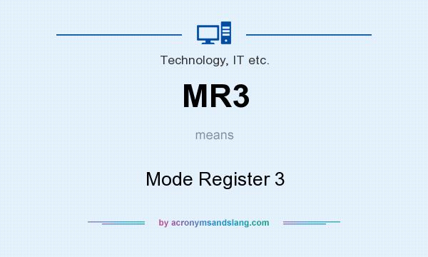 What does MR3 mean? It stands for Mode Register 3