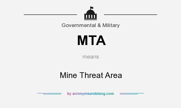 What does MTA mean? It stands for Mine Threat Area