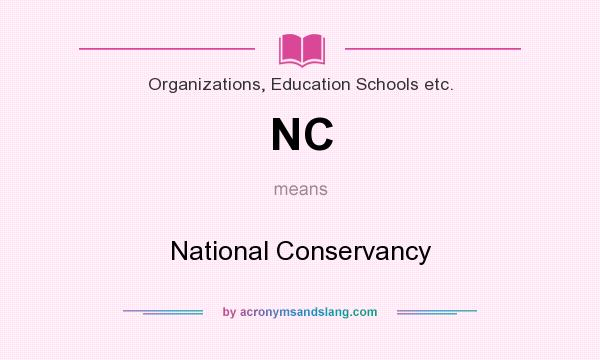 What does NC mean? It stands for National Conservancy